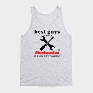 best guys of course Mechanics Tank Top